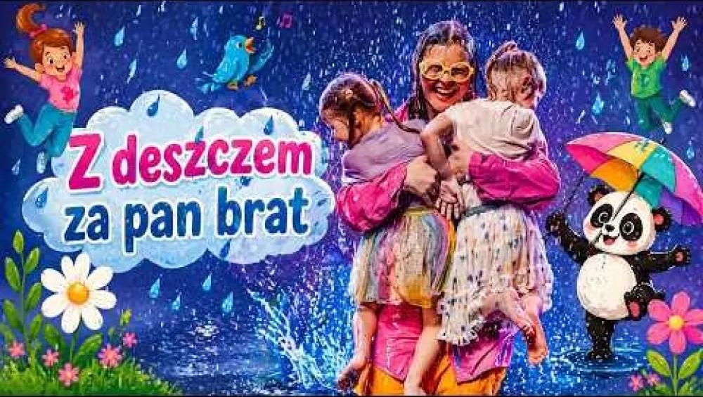 Z Deszczem Za Pan Brat