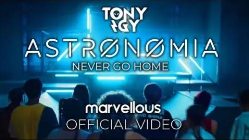 Astronomia (Never Go Home)