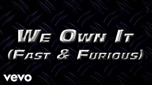 We Own It (Fast & Furious)