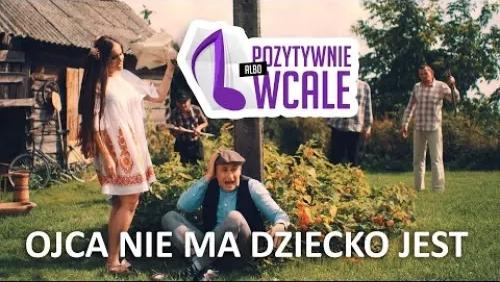Ojca Nie, Ma Dziecko Jest