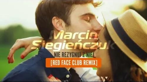 Nie Rezygnuj z Niej (Red Face Club Remix)