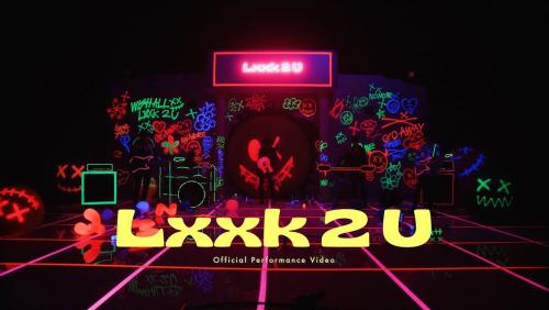 LxxK 2 U (Performance Video)