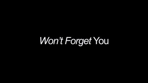 Won't Forget You