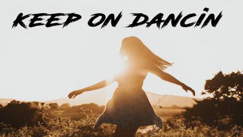 Keep On Dancin