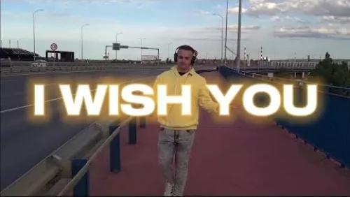 I Wish You