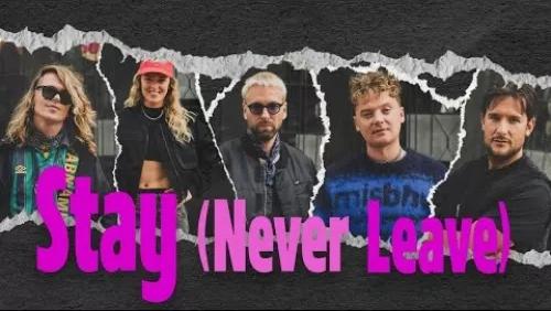 Stay (Never Leave)