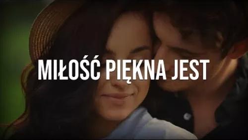 Miłość Piękna Jest