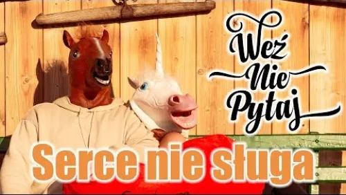 Serce Nie Sługa