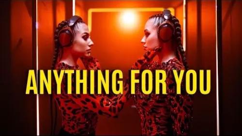 Anything For You