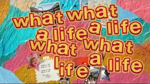 What A Life