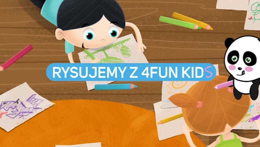 Rysujemy z 4FUN KIDS Rysujemy z 4FUN KIDS