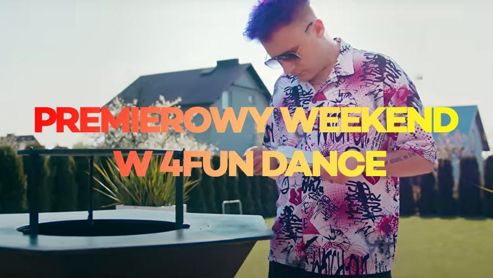 Premierowy Weekend w 4FUN Dance 19-21.05.2023