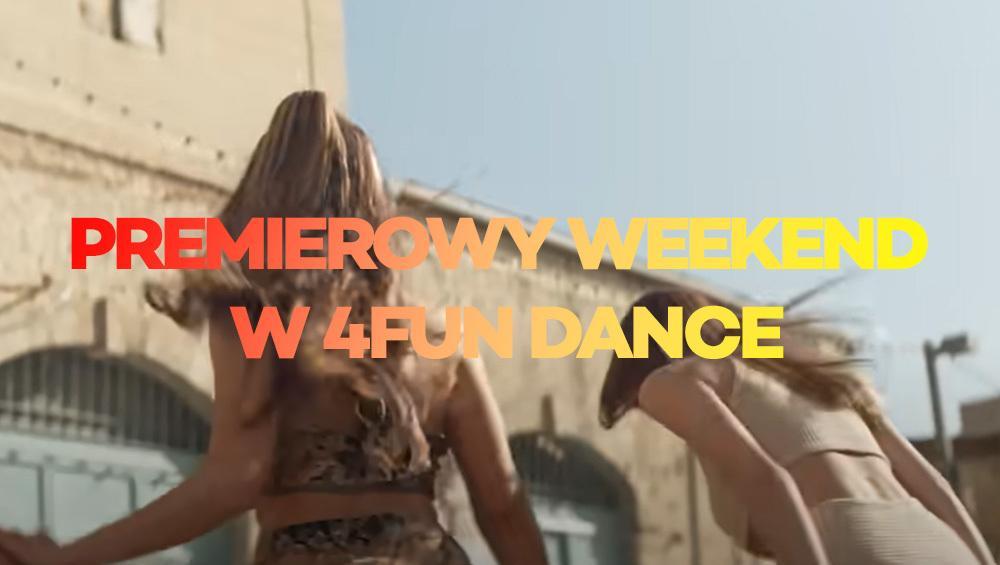 Premierowy Weekend w 4FUN Dance 29.09 - 01.10.2023