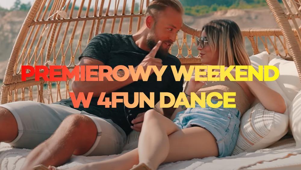 Premierowy Weekend w 4FUN Dance 20-22.10.2023 Premierowy Weekend w 4FUN Dance 20-22.10.2023