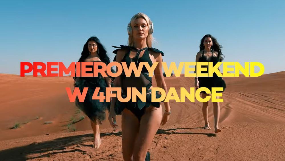 Premierowy Weekend w 4FUN Dance 13-15.10.2023 - 4FUN.TV