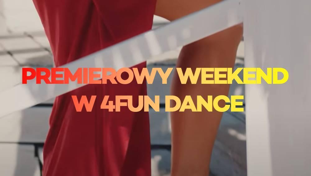 Premierowy Weekend w 4FUN DANCE 06-08.09.2024