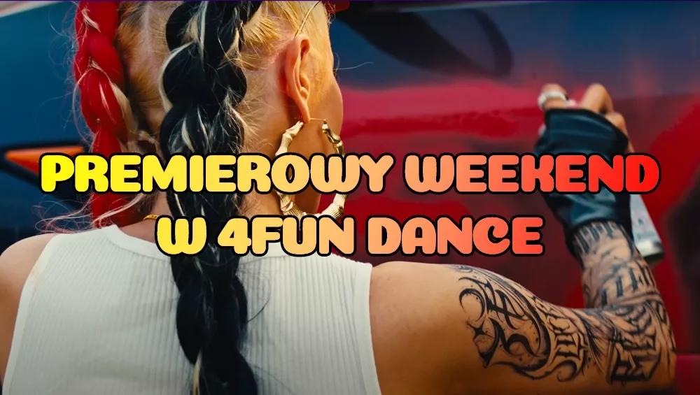 Premierowy Weekend w 4FUN DANCE 27-29.06.2025