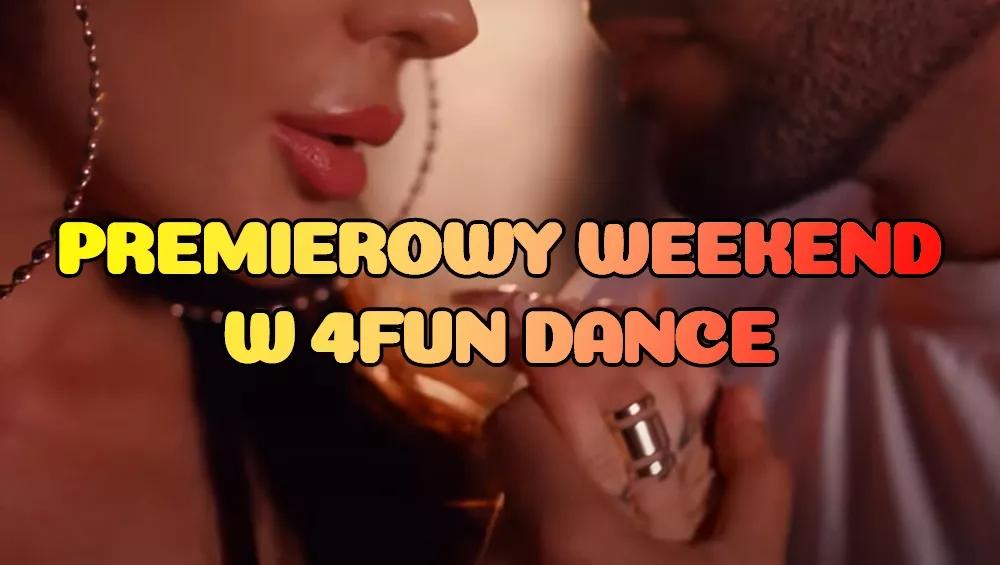 Premierowy Weekend w 4FUN DANCE 25-27.07.2025