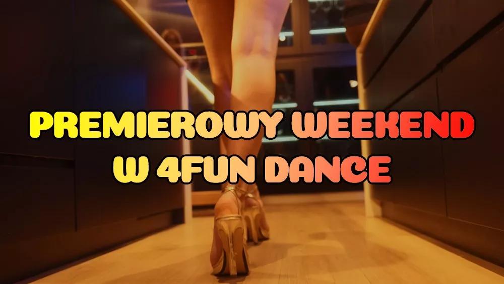 Premierowy Weekend w 4FUN DANCE 31.10-02.11.2025