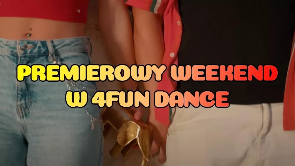 Premierowy Weekend w 4FUN DANCE 17-19.10.2025