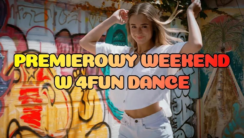 Premierowy Weekend w 4FUN DANCE 28-30.08.2026