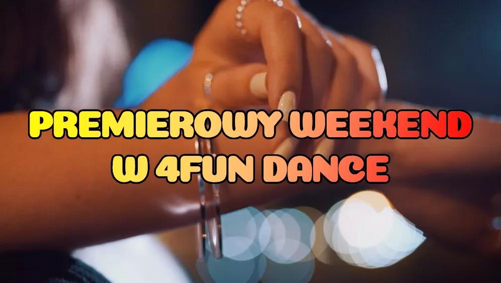 Premierowy Weekend w 4FUN DANCE 30.10-01.11.2026