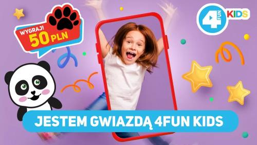 Jestem Gwiazdą 4FUN KIDS!