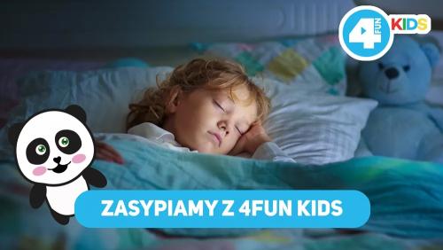 Zasypiamy z 4FUN KIDS