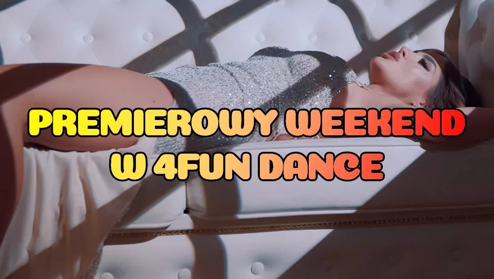 Premierowy Weekend w 4FUN DANCE 13-15.02.2026 - 4FUN.TV