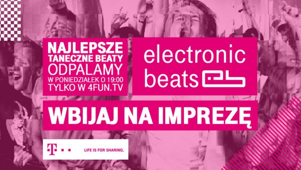 Electronic Beats od poniedziałku w 4FUN.TV Electronic Beats od poniedziałku w 4FUN.TV