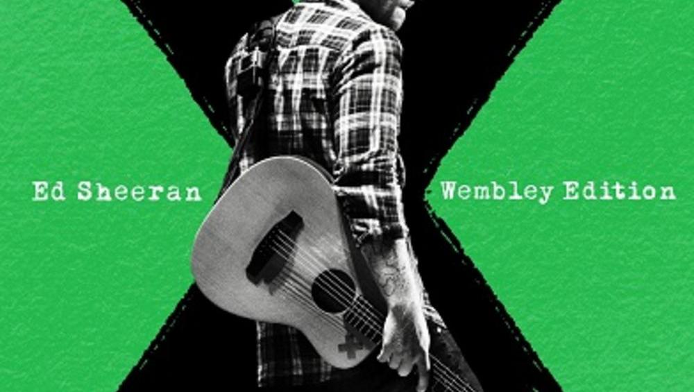 Specjalnie dla fanów Eda Sheerana płyta "X Wembley Edition"!