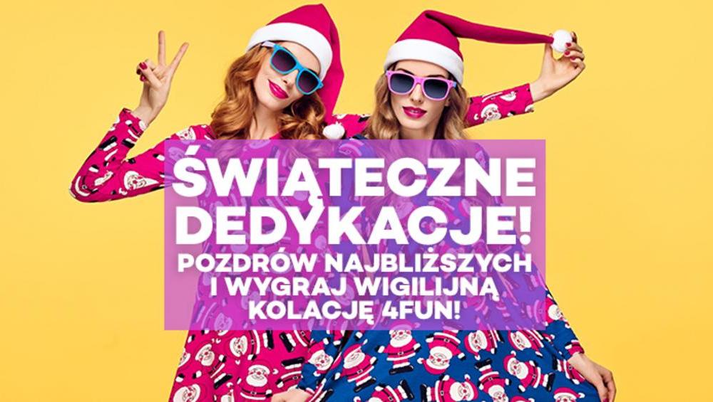 KONKURS! Pozdrów swoich najbliższych na antenie 4FUN.TV i wygraj kolację wigilijną! KONKURS! Pozdrów swoich najbliższych na antenie 4FUN.TV i wygraj kolację wigilijną!