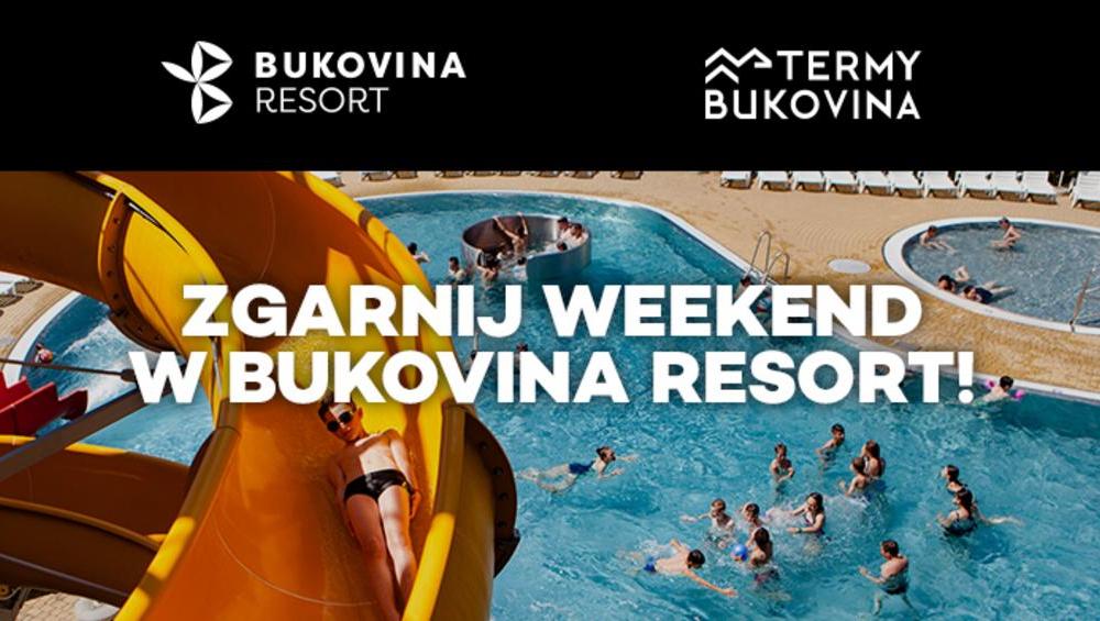 WYGRAJ WEEKEND W BUKOVINA RESORT!