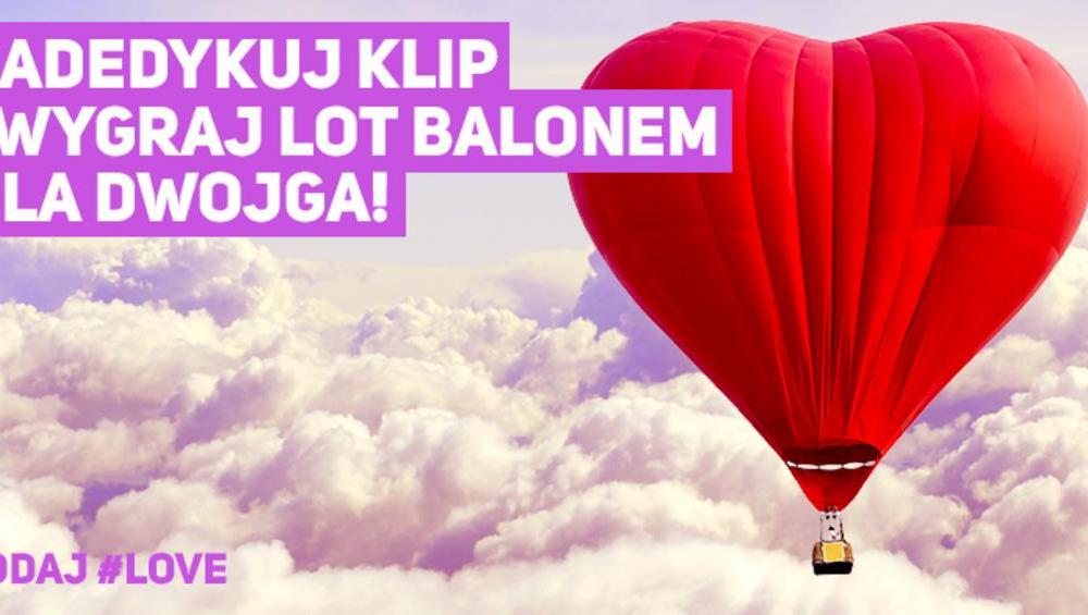 KONKURS: Zadedykuj piosenkę ukochanej osobie i wygraj walentynkowy lot balonem!
