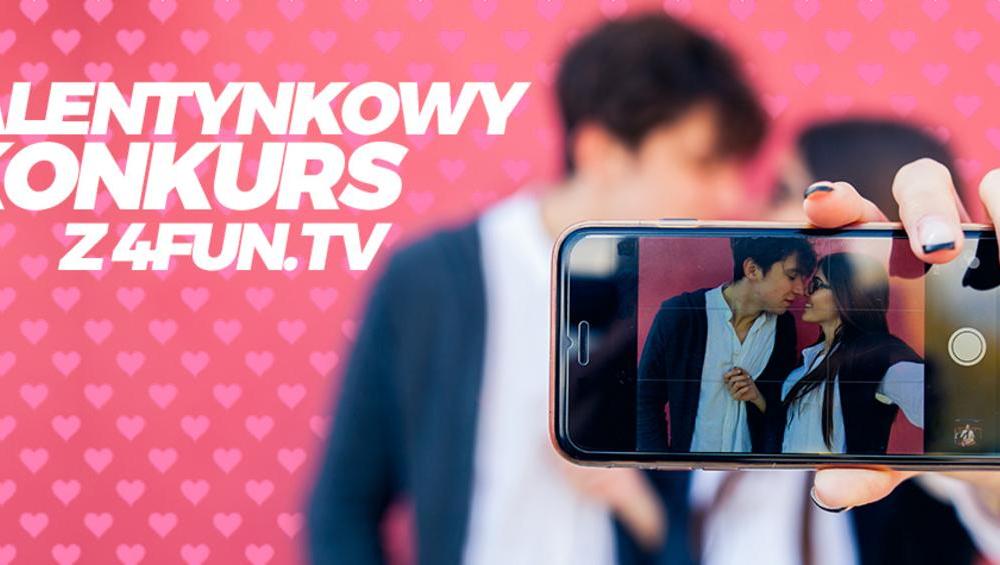 Walentynkowy konkurs w 4FUN.TV! Walentynkowy konkurs w 4FUN.TV!