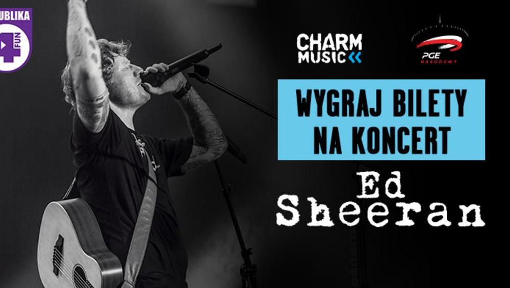 Wygraj bilety na koncert Eda Sheerana!