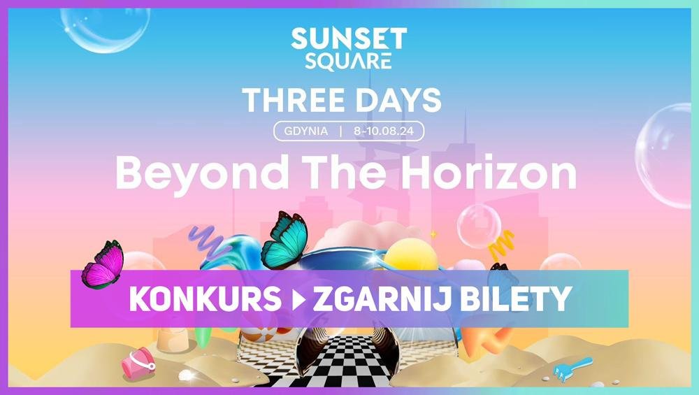 Odpowiedz na pytanie i zgarnij 2 karnety na Sunset Square 2024!