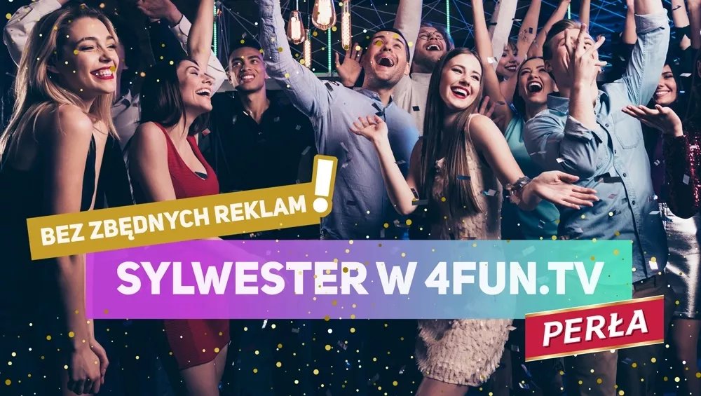 Sylwester w 4FUN.TV bez zbędnych reklam - odpalcie naszą antenę na 8 godzin imprezy!