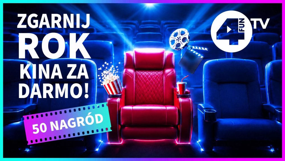 Zgarnij ROK darmowego kina z 4FUN naEKRANIE!