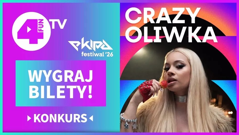 Crazy Oliwka przejmuje antenę 4FUN.TV! Konkurs z biletami na festiwal Ekipy i Meet & Greet