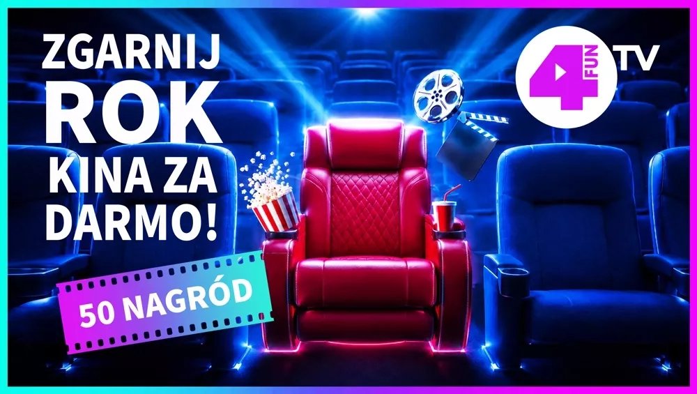 Zgarnij ROK darmowego kina z 4FUN naEKRANIE!