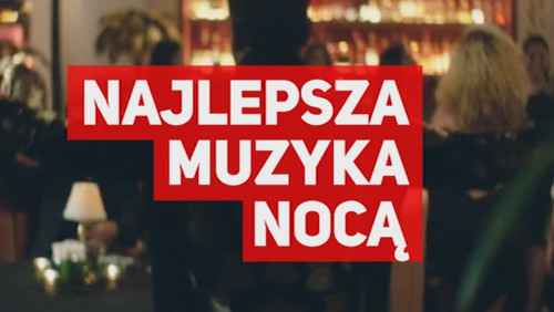 Najlepsza muzyka nocą Najlepsza muzyka nocą